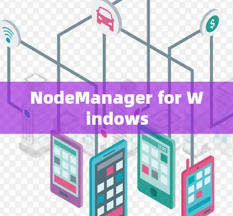 NodeManager for Windows