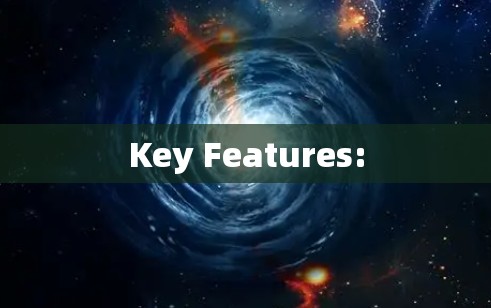 Key Features: