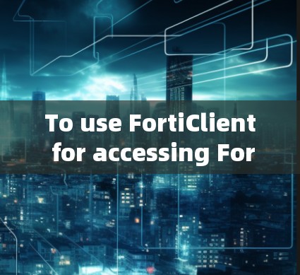To use FortiClient for accessing FortiOS APIs in Python,follow these steps: