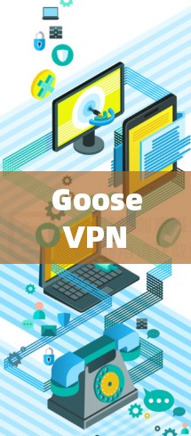 Goose VPN 是一个知名的VPN服务,通常提供多种VPN解决方案,包括非对称加密、对称加密和流媒体访问。如果你需要下载 Goose VPN,你可以直接访问官方网站或通过以下方式下载