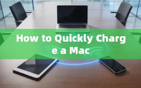 How to Quickly Charge a Mac